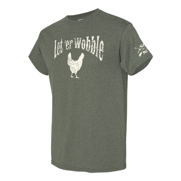 Let 'er Wobble Unisex T-Shirt - Heather Military Green