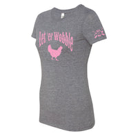 Let 'er Wobble Ladies T-Shirt - Premium Heather