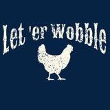 Let 'er Wobble Unisex T-Shirt - Navy