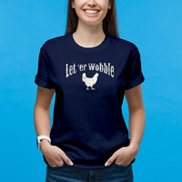 Let 'er Wobble Unisex T-Shirt - Navy